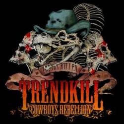 Trendkill Cowboys Rebellion : Tiff & Liberation of Ego